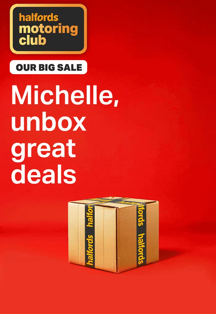 Personalised, animated Halfords Motoring Club sale hero: Michelle, unbox great deals, then the box bursts open with confetti and sale balloons