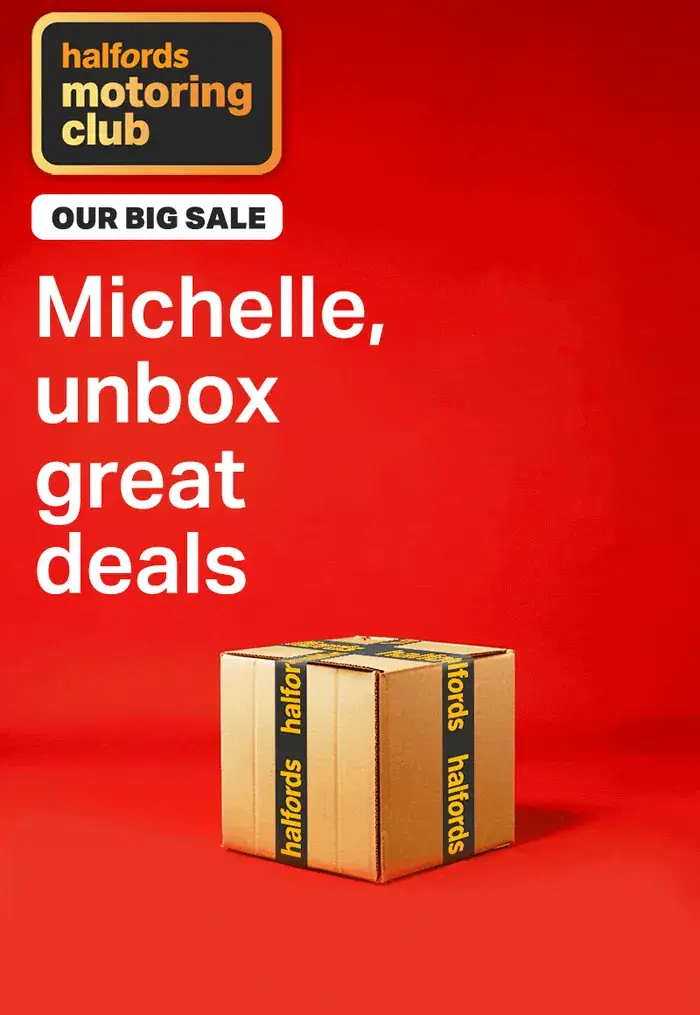 Personalised, animated Halfords Motoring Club sale hero: Michelle, unbox great deals, then the box bursts open with confetti and sale balloons